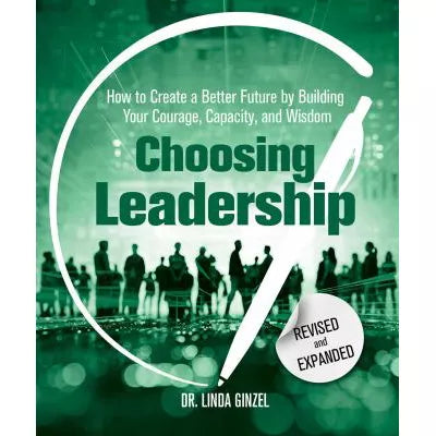 Choosing Leadership: Revised &amp; Expanded
